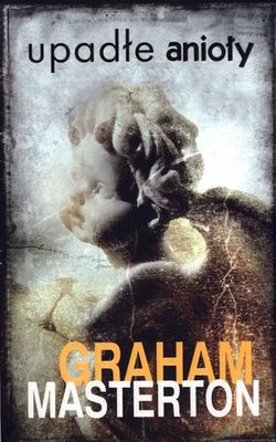 Upadłe Anioły - Graham Masterton [KSIĄŻKA]
