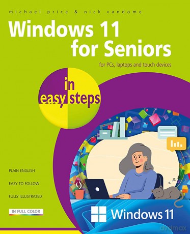 Windows 11 for Seniors in easy steps - Michael Price [KSIĄŻKA]