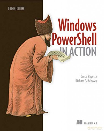 Windows PowerShell in Action, 3E - Bruce Payette [KSIĄŻKA]