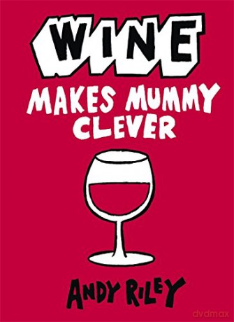 Wine Makes Mummy Clever - Andy Riley [KSIĄŻKA]