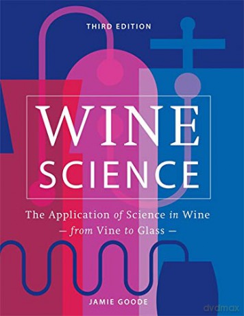 Wine Science: The Application of Science in Winemaking - Jamie Goode [KSIĄŻKA]