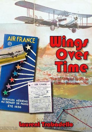 Wings Over Time: 100 Years of Airline Memorabilia - Laurent Trabadello [KSIĄŻKA]