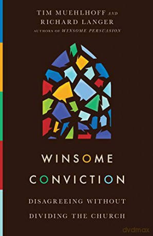 Winsome Conviction - Disagreeing Without Dividing the Church - Tim Muehlhoff [KSIĄŻKA]