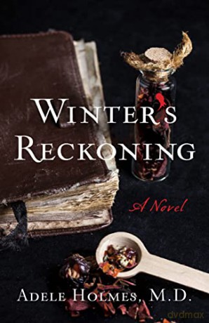 Winter's Reckoning: A Novel - Adele Holmes M.D. [KSIĄŻKA]