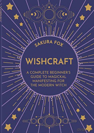 Wishcraft: A Complete Beginner's Guide to Magickal Manifesting for the Modern Witch - Fox [KSIĄŻKA]