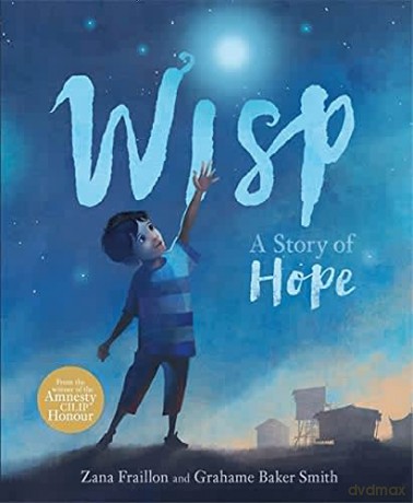 Wisp: A Story of Hope - Zana Fraillon [KSIĄŻKA]