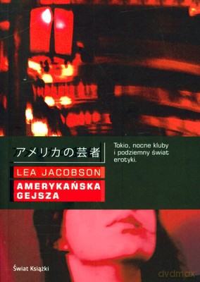 Amerykańska Gejsza (br) - Lea Jacobson [KSIĄŻKA]