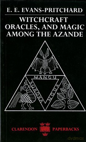Witchcraft, Oracles And Magic Among The Azande - E. E. Evans-Pritchard [KSIĄŻKA]