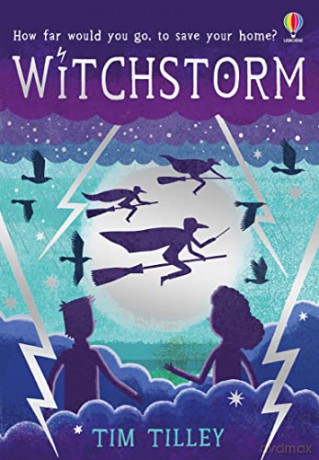 Witchstorm: The perfect gift for nature lovers and fans of adventure, filled with magical illustrations - Tim Tilley [KSIĄŻKA]