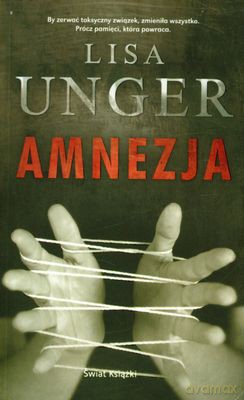 Amnezja - Lisa Unger [KSIĄŻKA]