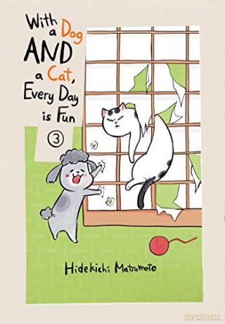 With a Dog and a Cat, Every Day Is Fun, Volume 3 - Hidekichi Matsumoto [KOMIKS]