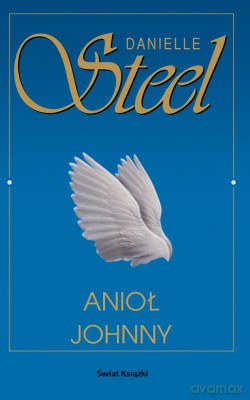 Anioł Johnny - Danielle Steel [KSIĄŻKA]