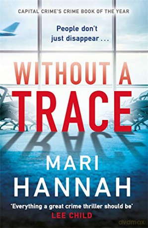 Without a Trace: DCI Kate Daniels 7 - Mari Hannah [KSIĄŻKA]