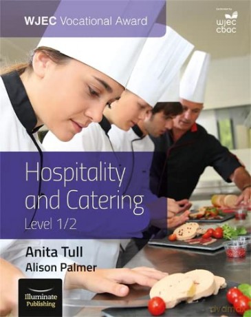 WJEC Vocational Award Hospitality and Catering Level 1/2: Student Book - Alison Palmer [KSIĄŻKA]