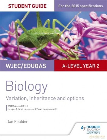 WJEC/Eduqas A-level Year 2 Biology Student Guide: Variation, Inheritance and Options - Dan Foulder [KSIĄŻKA]