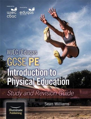 WJEC/Eduqas GCSE PE: Introduction to Physical Education: Study and Revision Guide - Sean Williams [KSIĄŻKA]