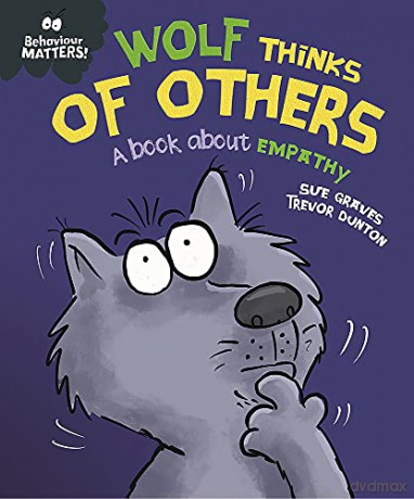 Wolf Thinks of Others - A book about empathy: A book about empathy - Sue Graves [KSIĄŻKA]