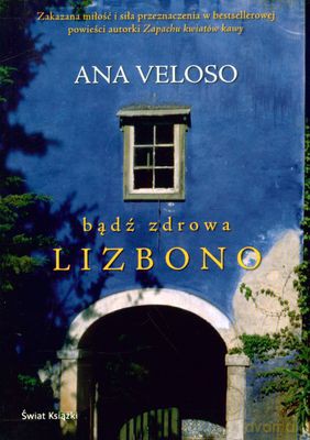 Bądź Zdrowa Lizbono - Ana Veloso [KSIĄŻKA]