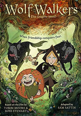 Wolfwalkers: The Graphic Novel - Nominated for an Oscar - Samuel Sattin [KSIĄŻKA]
