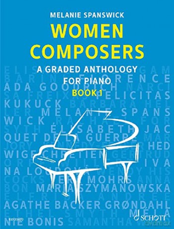Women Composers - Book 1 - A Graded Anthology for Piano - Piano Sheet Music - Schott Music - Melanie Spanswick [KSIĄŻKA]