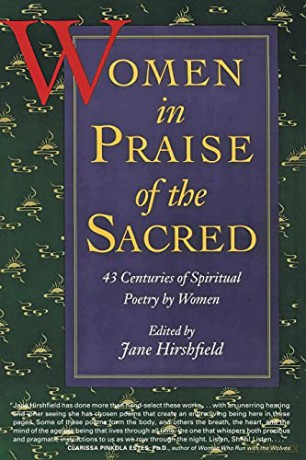 Women in Praise of the Sacred: 43 Centuries of Spiritual Poetry by Women - Jane Hirshfield [KSIĄŻKA]