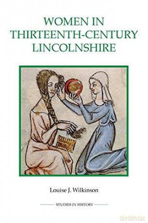 Women in Thirteenth-Century Lincolnshire - Louise J. Wilkinson [KSIĄŻKA]
