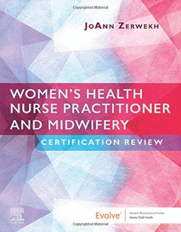 Women's Health Nurse Practitioner and Midwifery Certification Review - JoAnn Zerwekh MSN EdD RN [KSIĄŻKA]
