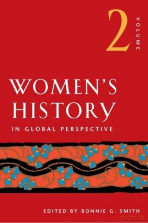 Women's History in Global Perspective, Volume 2 - Bonnie G. Smith [KSIĄŻKA]
