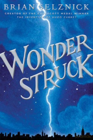Wonderstruck: A Novel in Words and Pictures - Brian Selznick [KSIĄŻKA]