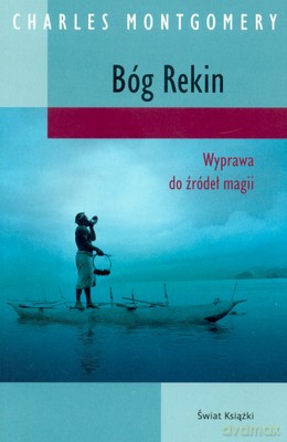 Bóg Rekin - Charles Montgomery [KSIĄŻKA]