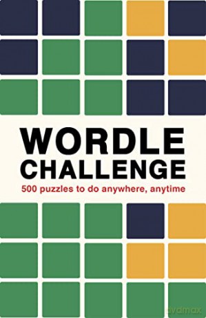 Wordle Challenge: 500 Puzzles to do anywhere, anytime: 1 - Ivy Press [KSIĄŻKA]