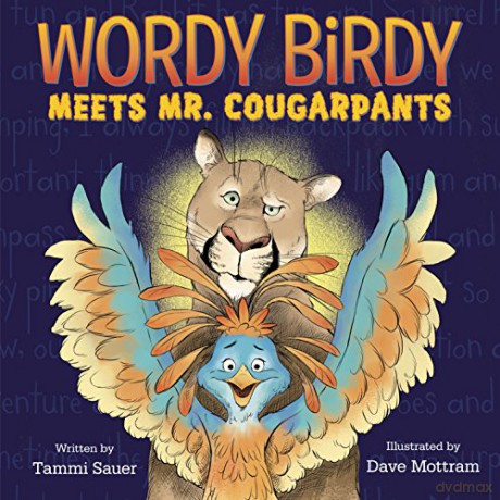 Wordy Birdy Meets Mr. Cougarpants - Tammi Sauer [KSIĄŻKA]