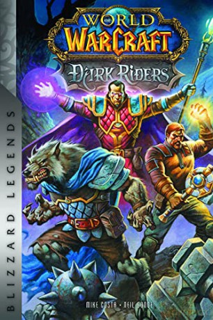 World of Warcraft: Dark Riders: Blizzard Legends - Michael Costa [KSIĄŻKA]