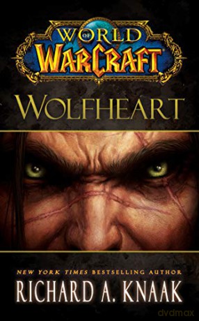 World of Warcraft: Wolfheart - Richard A. Knaak [KSIĄŻKA]