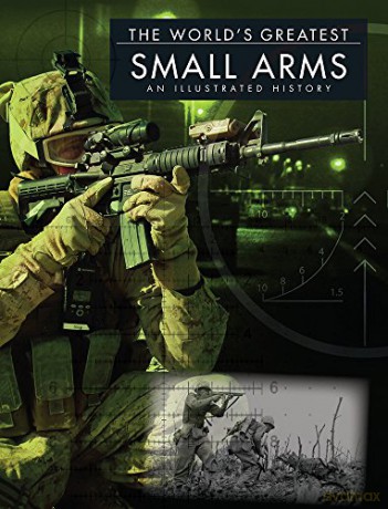 World's Greatest Small Arms: An Illustrated History - Chris McNab [KSIĄŻKA]