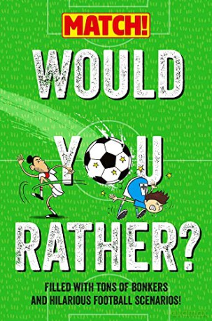 Would You Rather: Filled with Tons of Bonkers and Hilarious Football Scenarios! [KSIĄŻKA]
