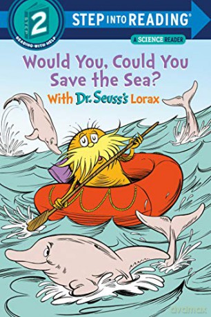 Would You, Could You Save the Sea with Dr. Seuss's Lorax - Todd Tarpley [KSIĄŻKA]