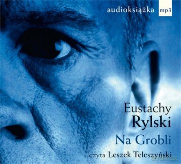 Na Grobli (tw) - Eustachy Rylski [AUDIOBOOK] [CD-MP3]