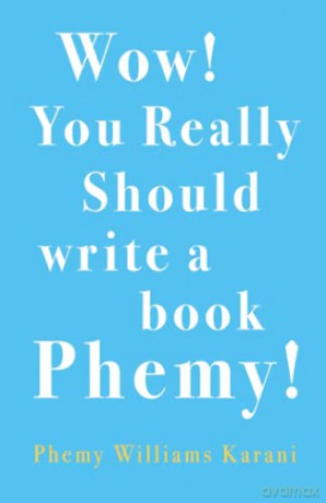Wow! You Really Should Write A Book Phemy! - Phemy Williams-Karani [KSIĄŻKA]