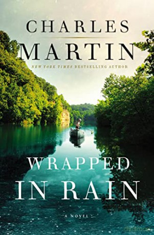 Wrapped in Rain: A Novel - Charles Martin [KSIĄŻKA]