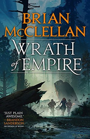 Wrath of Empire: Book Two of Gods of Blood and Powder - Brian McClellan [KSIĄŻKA]