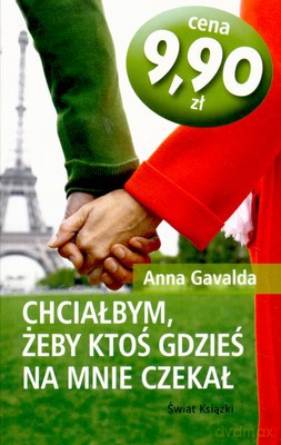 Chciałbym Żeby Ktoś Gdzieś Na Mnie Czekał (wyd. kieszonkowe) - Anna Gavalda [KSIĄŻKA]