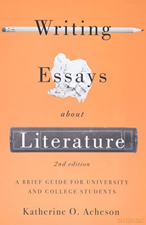 Writing Essays About Literature: A Brief Guide for University and College Students - Katherine O. Acheson [KSIĄŻKA]