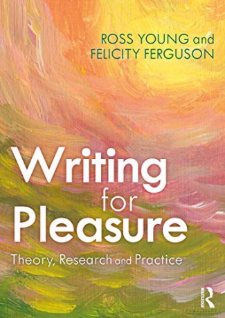 Writing for Pleasure: Theory, Research and Practice - Ross Young [KSIĄŻKA]