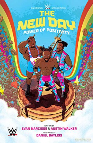 WWE: The New Day: Power of Positivity: The New Day; Power of Positivity 1 - Evan Narcisse [KSIĄŻKA]