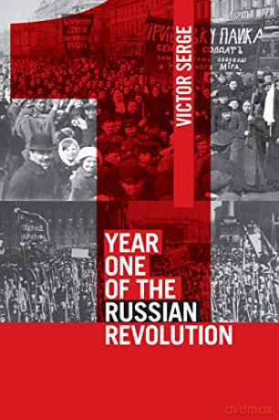 Year One of the Russian Revolution - Victor Serge [KSIĄŻKA]