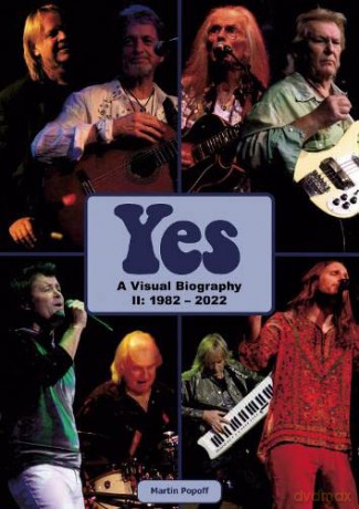 Yes: A Visual Biography II: 1982 - 2022 - Martin Popoff [KSIĄŻKA]