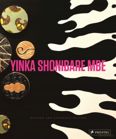 Yinka Shonibare MBE: Revised and Expanded Edition - Rachel Kent [KSIĄŻKA]