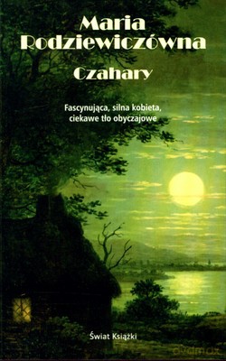 Czahary - Maria Rodziewiczówna [KSIĄŻKA]