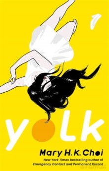 Yolk - Mary H. K. Choi [KSIĄŻKA]